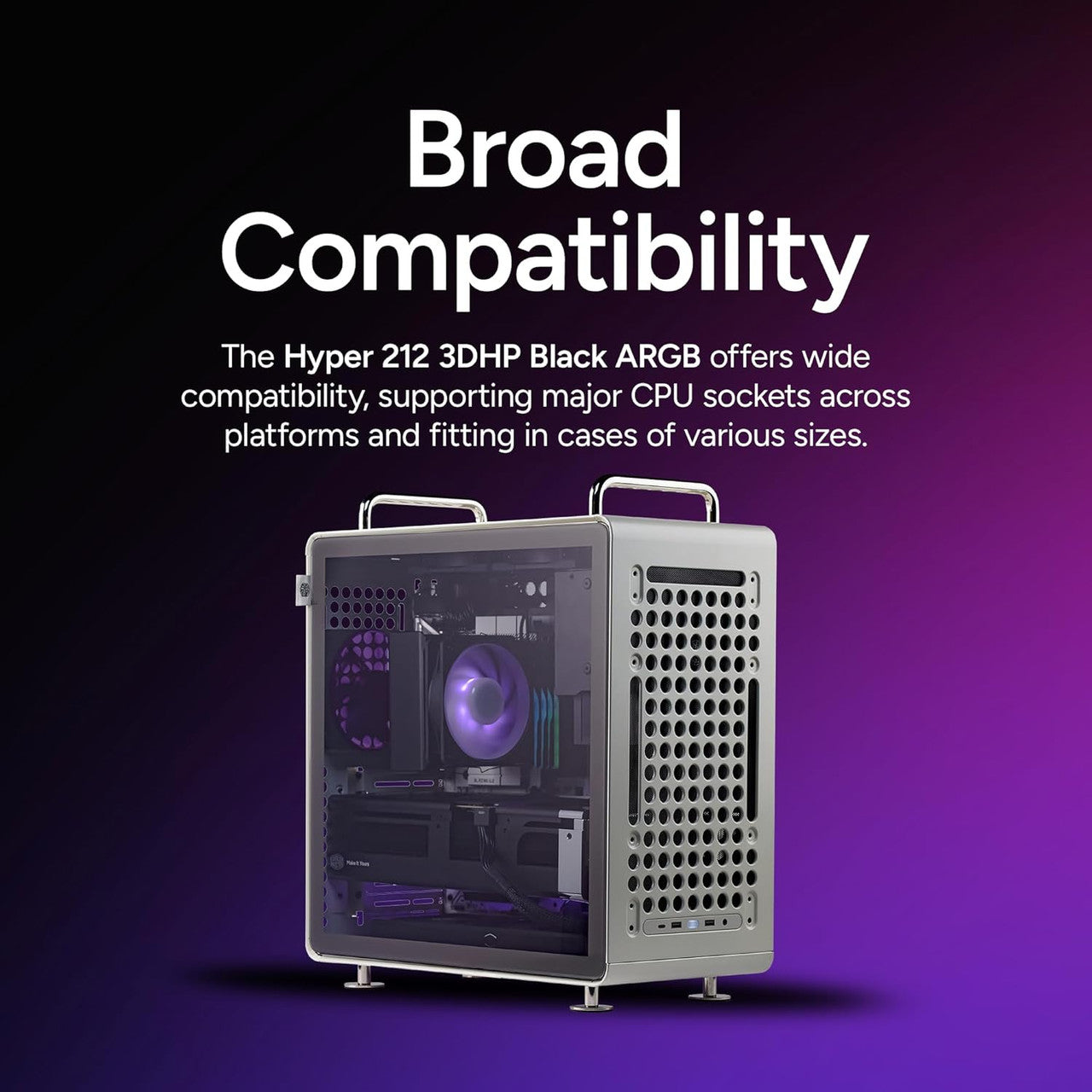 The cooler offers broad compatibility across Intel and AMD sockets for easy installation and upgrades.