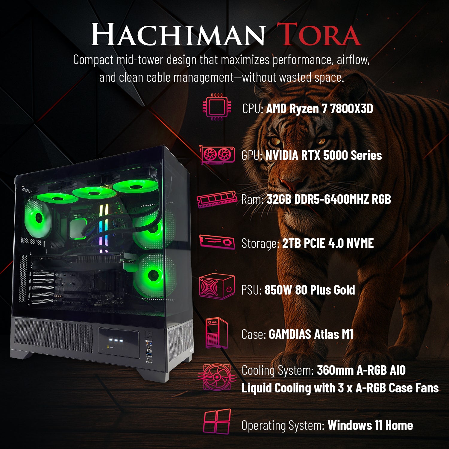 Hachiman PC Tora Gaming PC, AMD Ryzen 7 7800X3D, NVIDIA GeForce RTX 5070 12GB, 32GB DDR5 6400MHz RGB, 2TB Gen4 NVMe SSD, 360 A-RGB AIO, Wi-Fi 6, Windows 11 Home, Desktop Computer